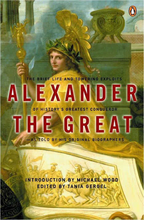 Arrian: Alexander the Great: The Brief Life and Towering Exploits of History's Greatest Conqueror, Buch