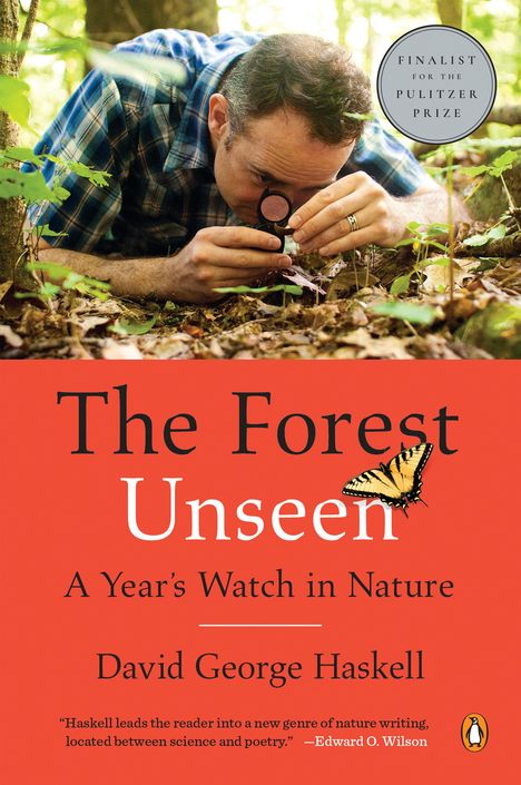 David George Haskell: The Forest Unseen: A Year's Watch in Nature, Buch
