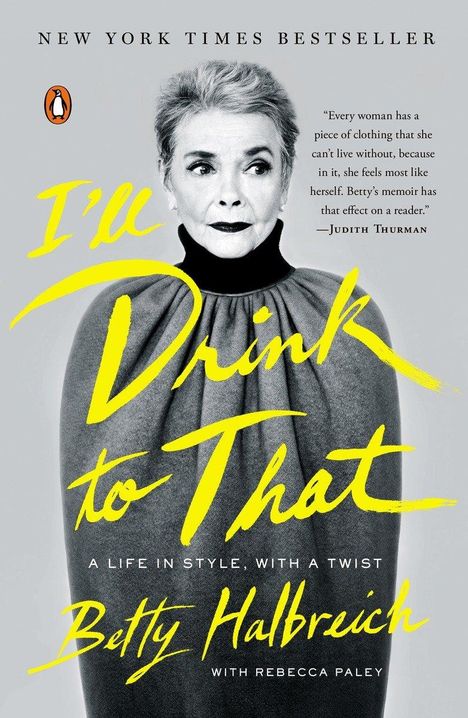 Betty Halbreich: I'll Drink to That: A Life in Style, with a Twist, Buch