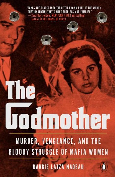 Barbie Latza Nadeau: The Godmother: Murder, Vengeance, and the Bloody Struggle of Mafia Women, Buch