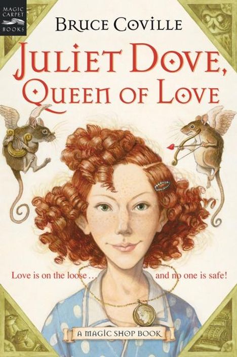 Bruce Coville: Juliet Dove, Queen of Love, Buch