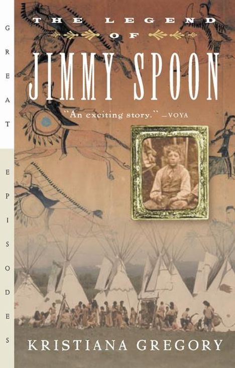 Kristiana Gregory: The Legend of Jimmy Spoon, Buch