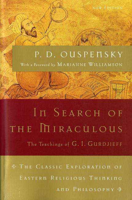 P. D. Ouspensky: In Search of the Miraculous: The Definitive Exploration of G. I. Gurdjieff's Mystical Thought and Universal View, Buch