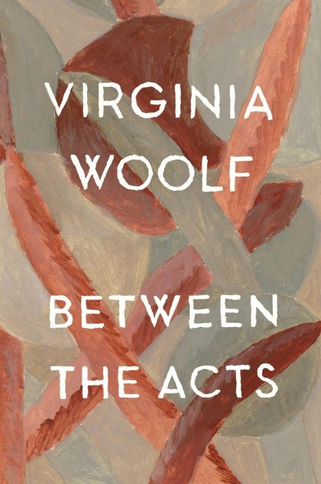 Virginia Woolf: Between the Acts, Buch