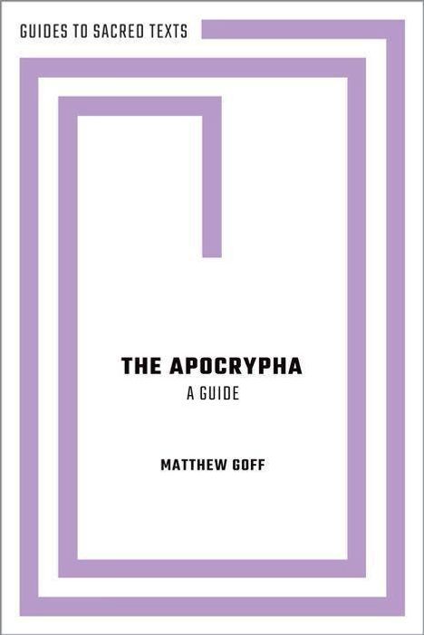 Matthew Goff: The Apocrypha: A Guide, Buch