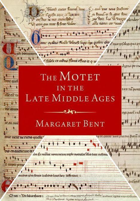 Margaret Bent: The Motet in the Late Middle Ages, Buch
