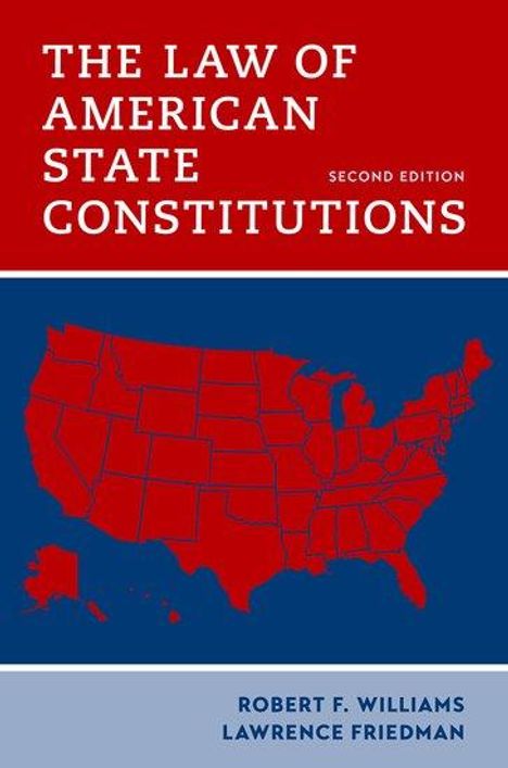 Robert F Williams: The Law of American State Constitutions, Buch