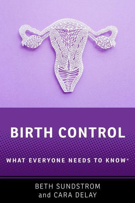 Beth L Sundstrom: Birth Control, Buch