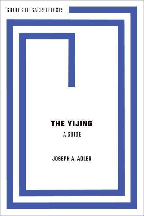Joseph A. Adler: The Yijing: A Guide, Buch