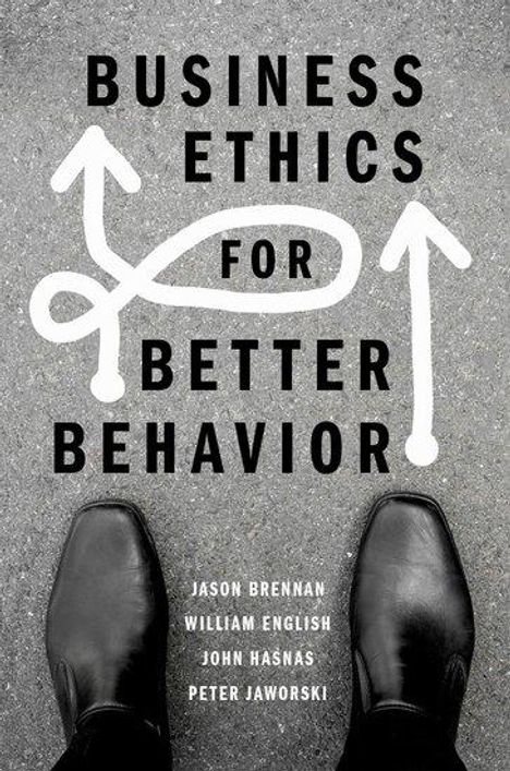 Jason Brennan: Business Ethics for Better Behavior, Buch