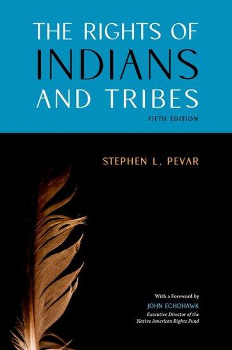 Stephen L Pevar: The Rights of Indians and Tribes, Buch
