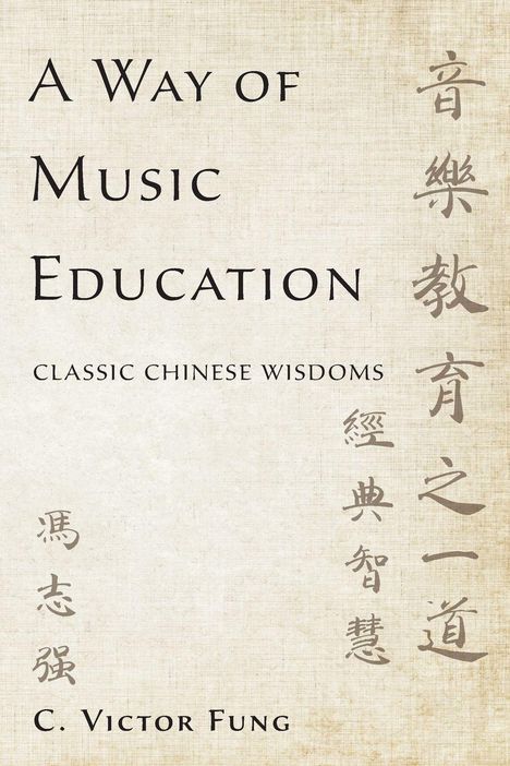 "A Way of Music Education, Classic Chinese Wisdoms" steht auf beigem Hintergrund, zusätzlich chinesische Schriftzeichen.