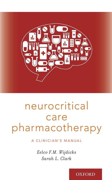 "Neurocritical care pharmacotherapy", Illustration: Rotes Gehirn aus medizinischen Symbolen. Autoren: Eelco F.M. Wijdicks und Sarah L. Clark.