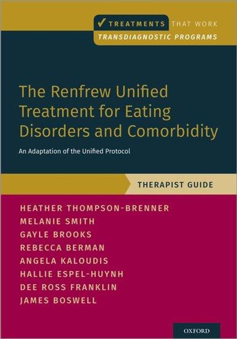 Heather Thompson-Brenner: The Renfrew Unified Treatment for Eating Disorders and Comorbidity, Buch