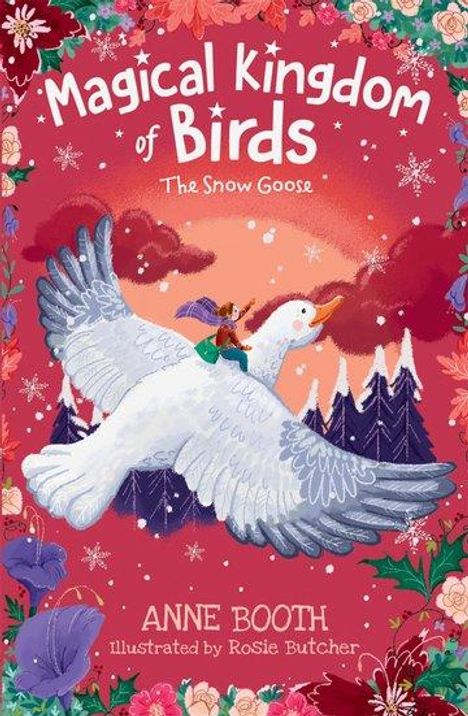 Anne Booth: The Magical Kingdom of Birds: The Snow Goose, Buch