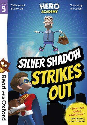Philip Ardagh: Read with Oxford: Stage 5: Hero Academy: Silver Shadow Strikes Out, Buch