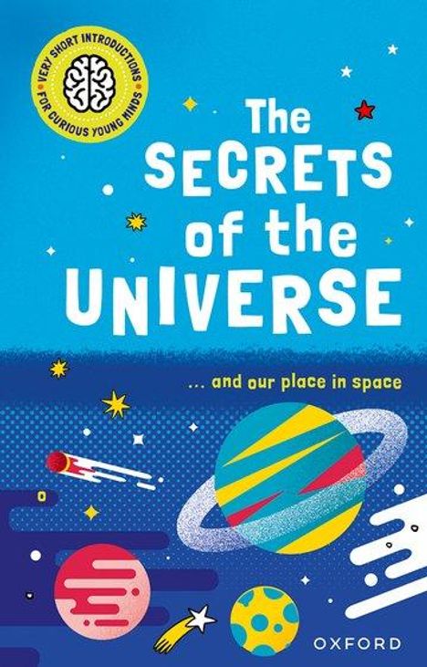 Mike Goldsmith: Very Short Introductions for Curious Young Minds: The Secrets of the Universe, Buch