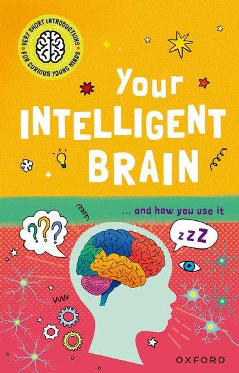 Mike Tranter: Very Short Introductions to Curious Young Minds: Your Intelligent Brain, Buch