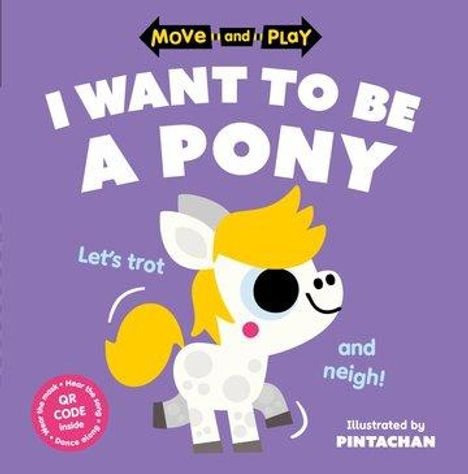 Oxford Children's Books: Move and Play: I Want to Be a Pony, Buch