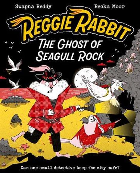 Swapna Reddy: Reggie Rabbit: The Ghost of Seagull Rock, Buch