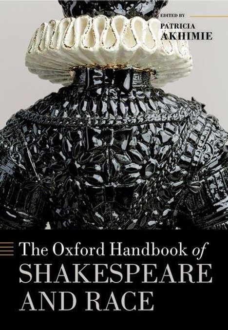 Patricia Akhimie: The Oxford Handbook of Shakespeare and Race, Buch