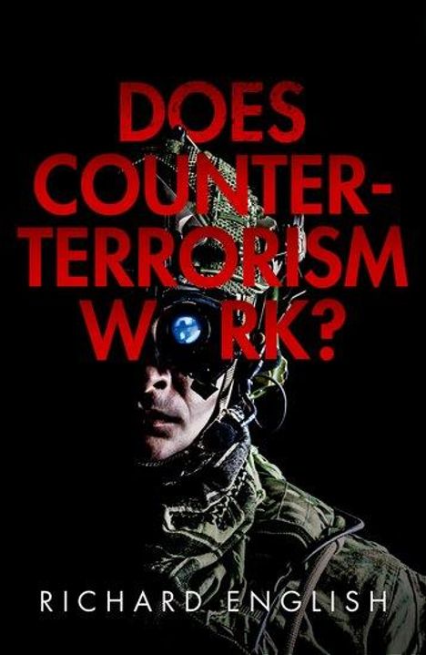 Richard English: Does Counter-Terrorism Work?, Buch