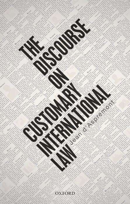 Jean d' Aspremont: The Discourse on Customary International Law, Buch