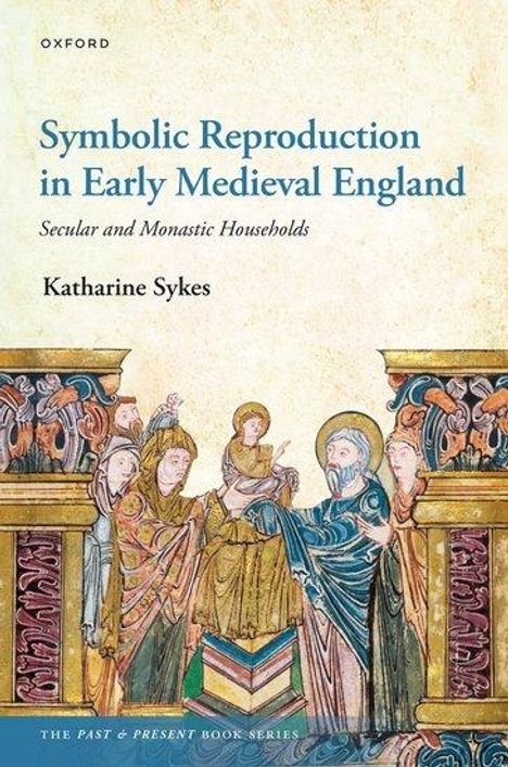 Katharine Sykes: Symbolic Reproduction in Early Medieval England, Buch