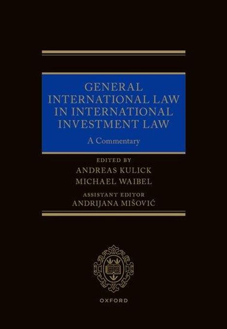 Andreas Kulick: General International Law in International Investment Law, Buch