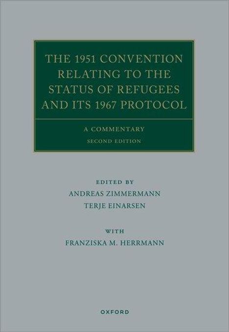 Andreas Zimmermann: The 1951 Convention Relating to the Status of Refugees and Its 1967 Protocol, Buch