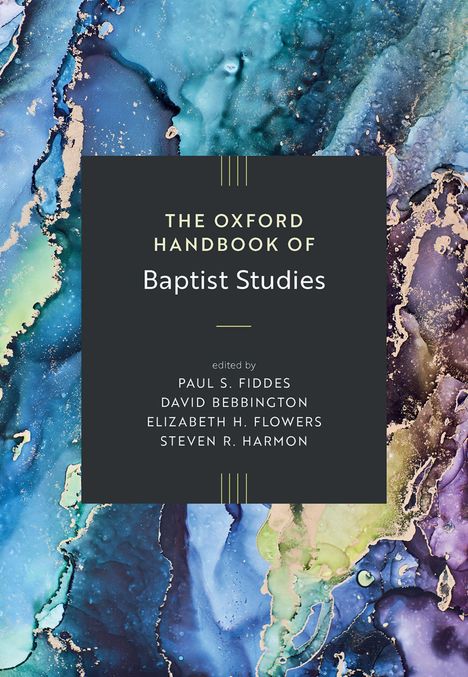 "The Oxford Handbook of Baptist Studies" steht in der Mitte. Bunte abstrakte Muster umgeben den Text.