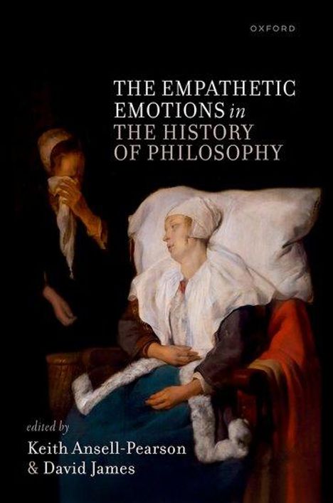 Keith Ansell-Pearson: The Empathetic Emotions in the History of Philosophy, Buch
