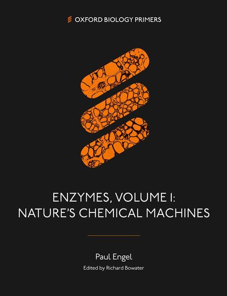 "OXFORD BIOLOGY PRIMERS. ENZYMES, VOLUME I: NATURE'S CHEMICAL MACHINES. Paul Engel, Edited by Richard Bowater."  
Drei elliptische Muster in Orange.