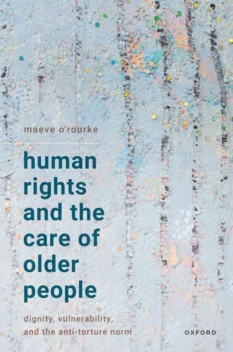 Maeve O'Rourke: Human Rights and the Care of Older People, Buch