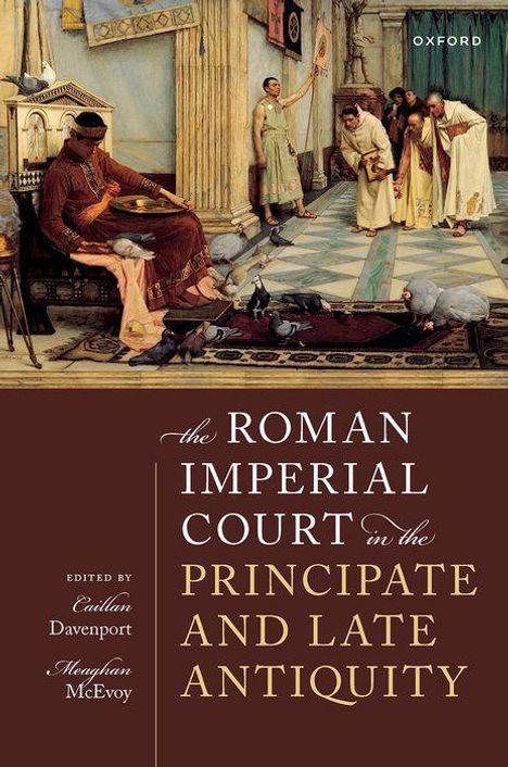 The Roman Imperial Court in the Principate and Late Antiquity, Buch