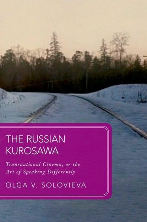 Olga V Solovieva: The Russian Kurosawa, Buch