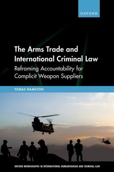 Tomas Hamilton: The Arms Trade and International Criminal Law, Buch