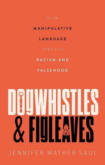 Jennifer Mather Saul: Dogwhistles and Figleaves, Buch