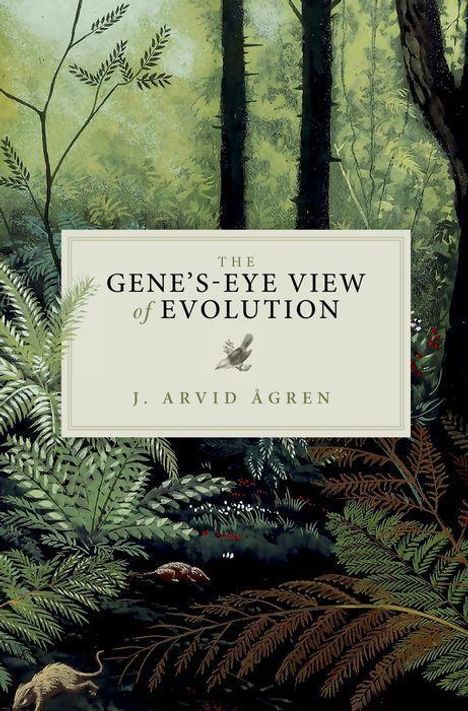 J. Arvid Agren: The Gene's-Eye View of Evolution, Buch