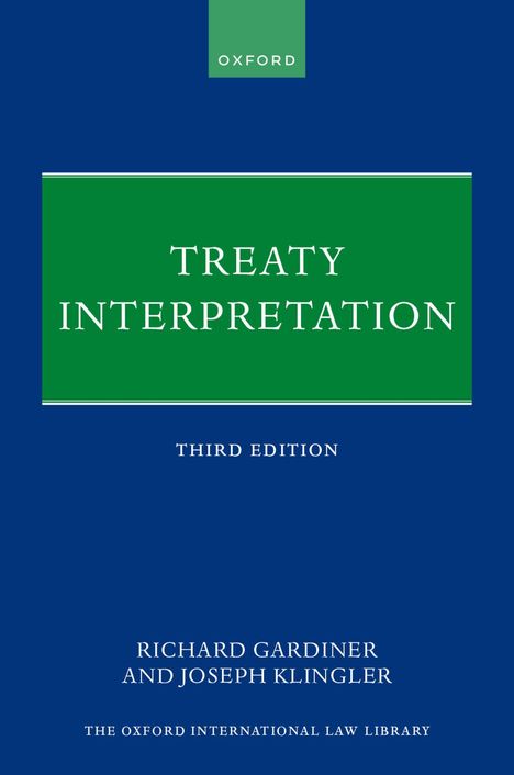 „Treaty Interpretation“, dritte Auflage, von Richard Gardiner und Joseph Klingler. Grün-blaues Design.