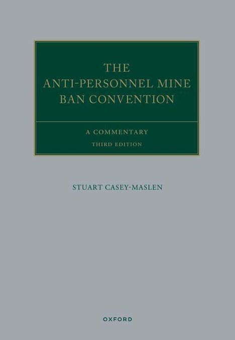 Stuart Casey-Maslen: The Anti-Personnel Mine Ban Convention, Buch