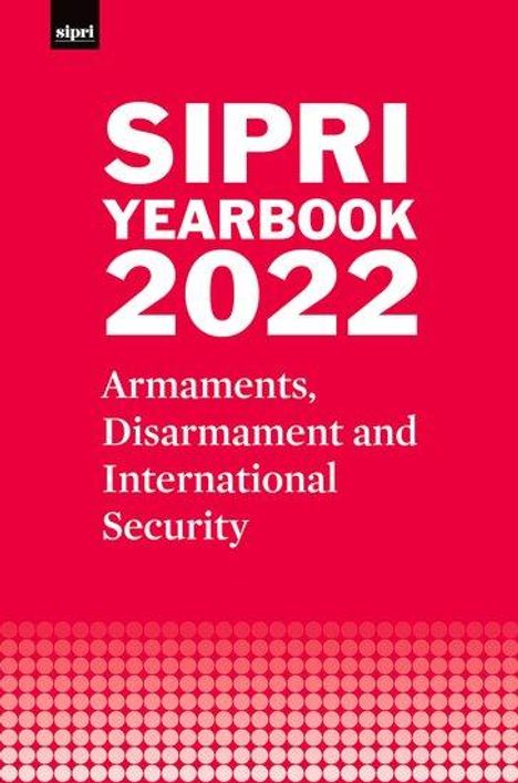 Stockholm International Peace Research Institute: Sipri Yearbook 2022, Buch