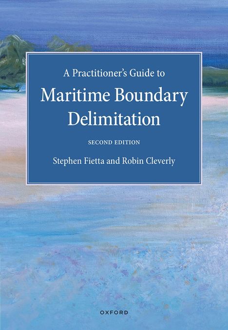 Blauer Buchumschlagtext: "Maritime Boundary Delimitation", mit Aquarell-Meereshintergrund. Autorennamen: Stephen Fietta, Robin Cleverly.