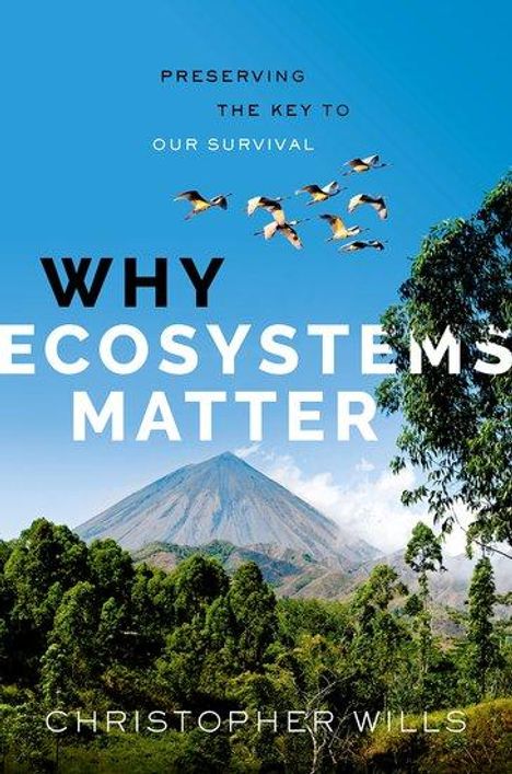 Christopher Wills: Why Ecosystems Matter, Buch