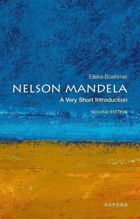 Prof Elleke Boehmer (Professor of World Literature in English, Professor of World Literature in English, FRSL FRHistS): Nelson Mandela: A Very Short Introduction, Buch