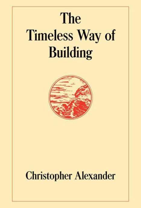 Christopher Alexander: The Timeless Way of Building, Buch