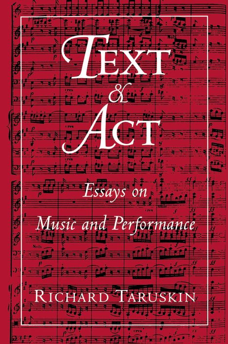 Richard Taruskin: Text and ACT, Buch