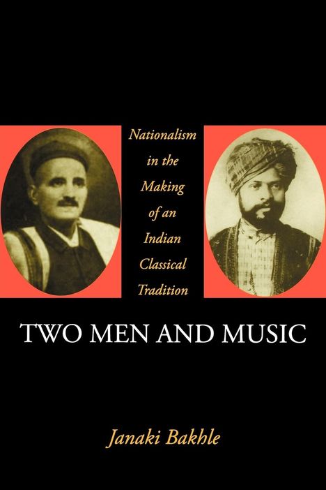 Janaki Bakhle: Two Men and Music, Buch