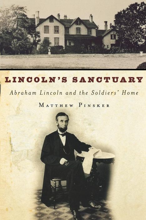 Matthew Pinsker: Lincoln's Sanctuary, Buch