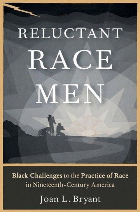 Joan L Bryant: Reluctant Race Men, Buch
